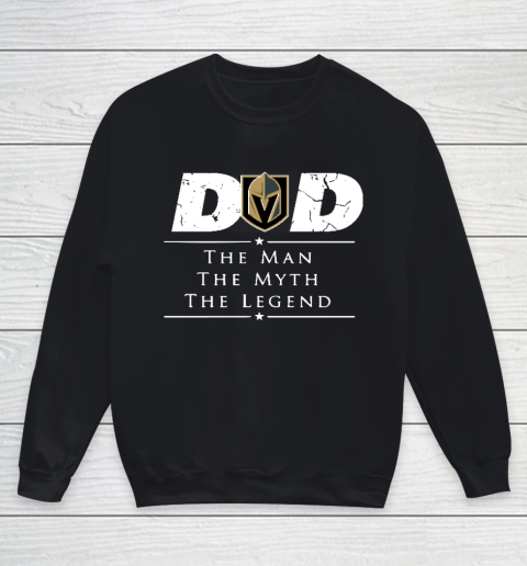 Vegas Golden Knights NHL Ice Hockey Dad The Man The Myth The Legend Youth Sweatshirt
