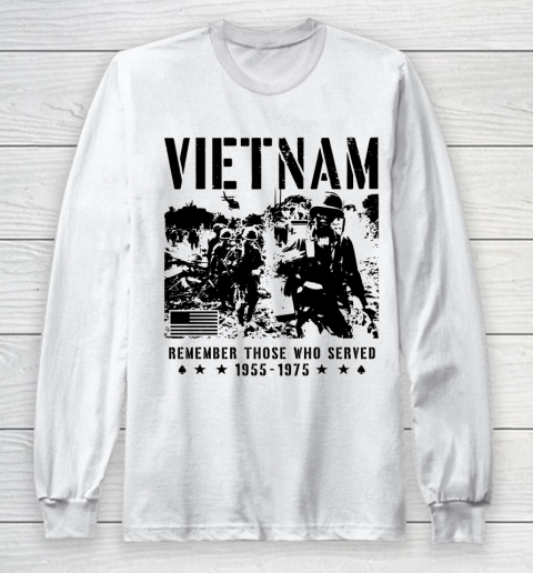 Vietnam Veteran Remember those who served 1955  1975 Long Sleeve T-Shirt