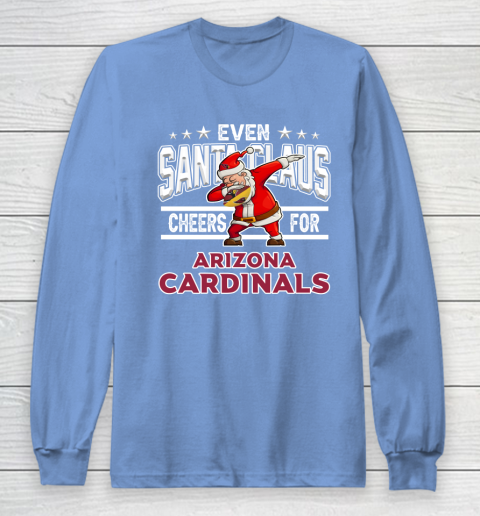 Arizona Cardinals Even Santa Claus Cheers For Christmas NFL Long Sleeve T-Shirt 8