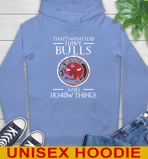 Chicago Bulls NBA Basketball That's What I Do I Love My Team And I Know Things Game Of Thrones 23