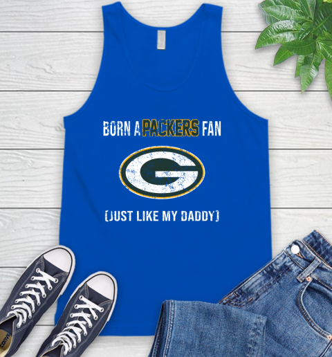 NFL Green Bay Packers Football Loyal Fan Just Like My Daddy Shirt Tank Top 4