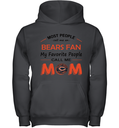 Most People Call Me Chicago Bears Fan Football Mom Youth Hoodie