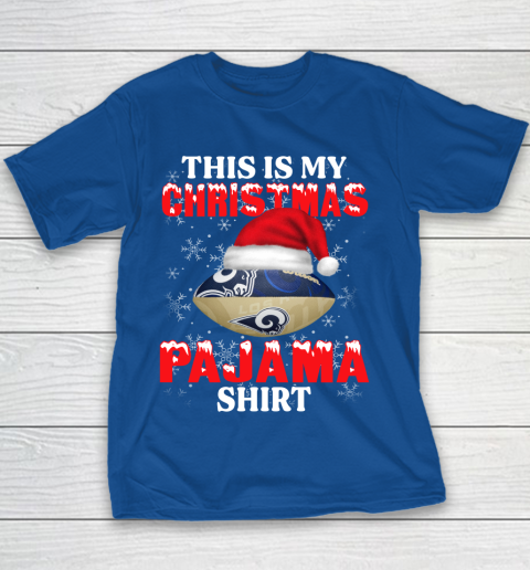Los Angeles Rams This Is My Christmas Pajama Shirt NFL Youth T-Shirt 6