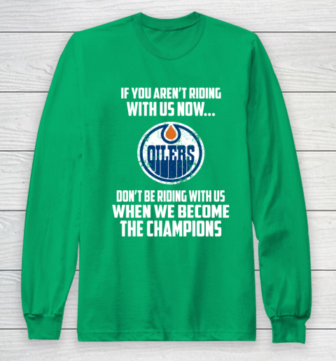 NHL Edmonton Oilers Hockey We Become The Champions Long Sleeve T-Shirt 4