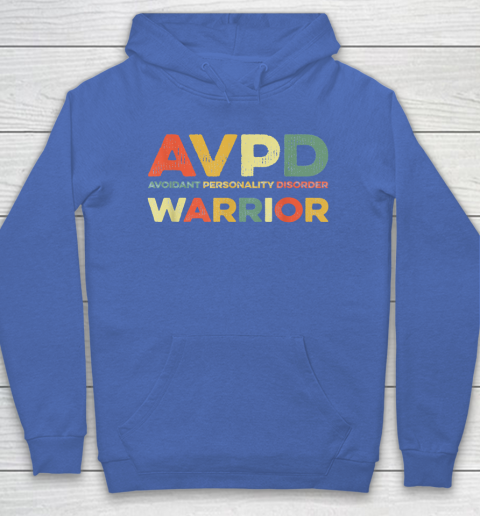 Autism Awareness Avoidant Personality Disorder Warrior AVPD Awareness Social Hoodie 6
