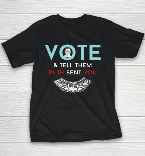 Vote Tell Them Ruth Sent You Notorious RBG Youth T-Shirt