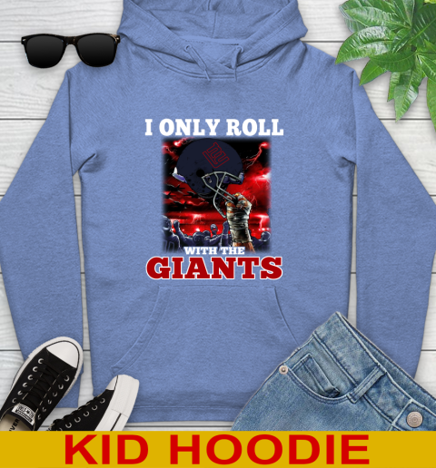 New York Giants NFL Football I Only Roll With My Team Sports Youth Hoodie 12