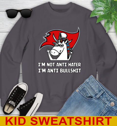 Tampa Bay Buccaneers NFL Football Unicorn I'm Not Anti Hater I'm Anti Bullshit Youth Sweatshirt 6