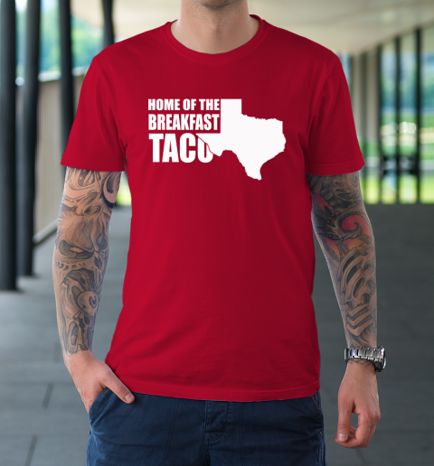 Home Of The Breakfast Taco T-Shirt 8