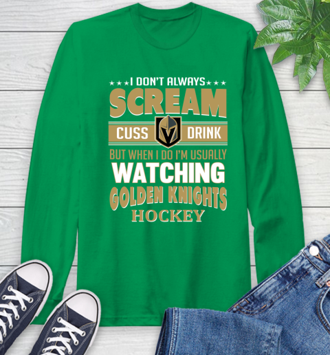 Vegas Golden Knights NHL Hockey I Scream Cuss Drink When I'm Watching My Team Long Sleeve T-Shirt 8
