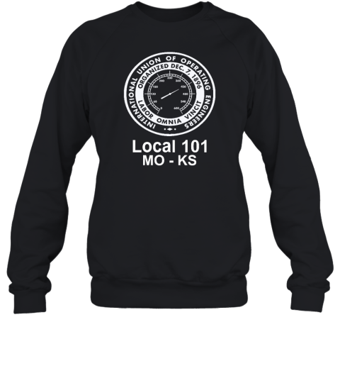 International Union Of Operating Engineers Local 101 Mo Ks Sweatshirt