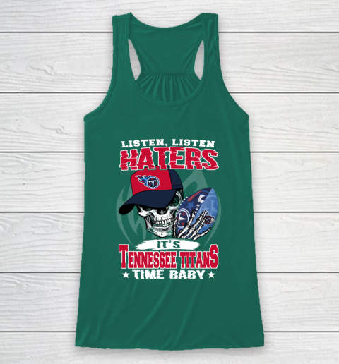 Listen Haters It is TITANS Time Baby NFL Racerback Tank 5