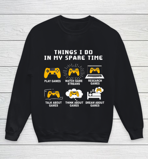 6 Things I Do In My Spare Time Play Game Video Games Gift Youth Sweatshirt