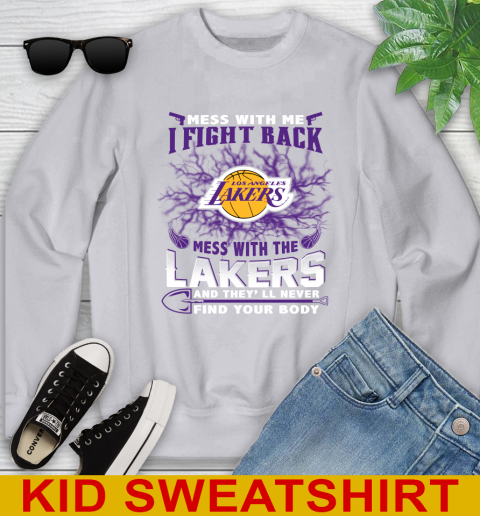 NBA Basketball Los Angeles Lakers Mess With Me I Fight Back Mess With My Team And They'll Never Find Your Body Shirt Youth Sweatshirt 3