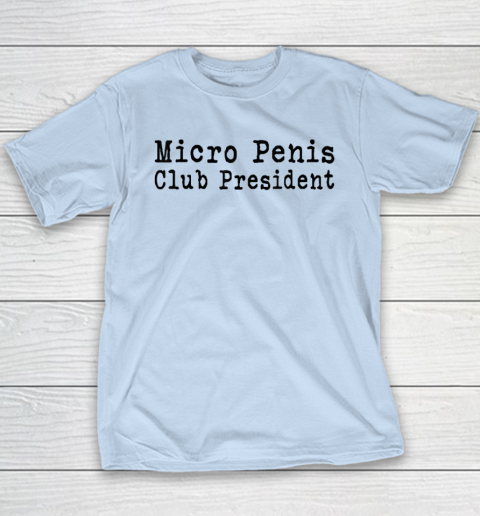 Micro Penis Club President Youth T-Shirt 5
