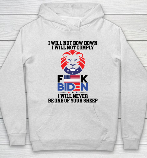 I Will Not Comply Shirt  Fuck Biden Hoodie