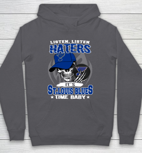 Listen Haters It is BLUES Time Baby NHL Hoodie 4