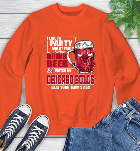 NBA Drink Beer and Watch My Chicago Bulls Beat Your Team's Ass Basketball Sweatshirt 3