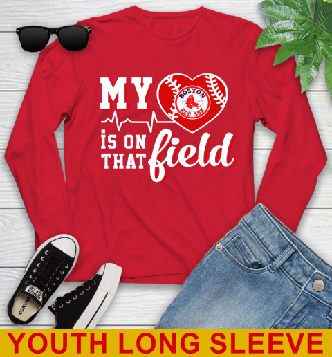 MLB My Heart Is On That Field Baseball Sports Boston Red Sox Youth Long Sleeve 11