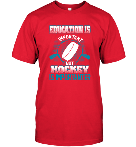Education Is Important But Hockey Is Importanter T-Shirt 5