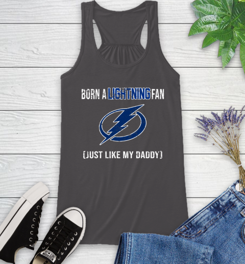 NHL Tampa Bay Lightning Hockey Loyal Fan Just Like My Daddy Shirt Racerback Tank 9