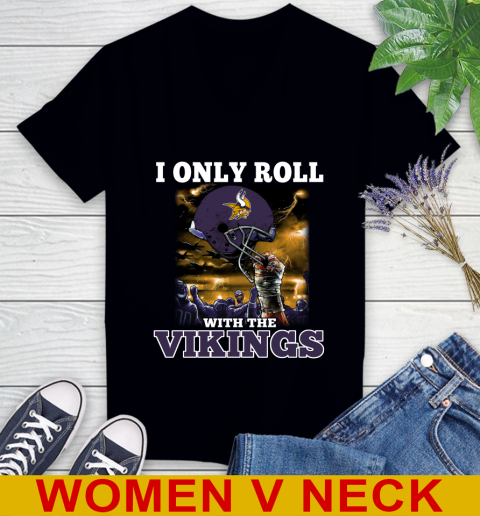 Minnesota Vikings NFL Football I Only Roll With My Team Sports Women's V-Neck T-Shirt