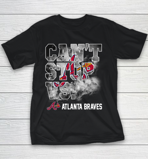 MLB Atlanta Braves Baseball Can't Stop Vs Atlanta Braves Youth T-Shirt