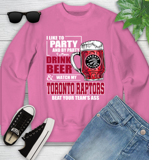 NBA Drink Beer and Watch My Toronto Raptors Beat Your Team's Ass Basketball Youth Sweatshirt 6