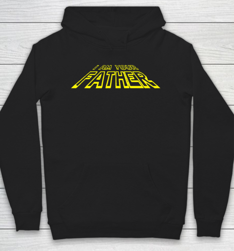 Father's Day Funny Gift Ideas Apparel  I am your father T Shirt Hoodie