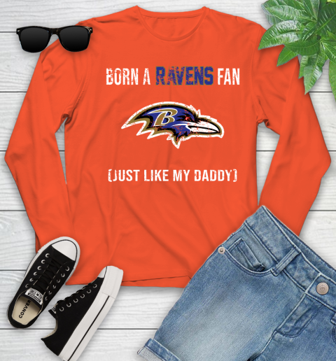 NFL Baltimore Ravens Football Loyal Fan Just Like My Daddy Shirt Youth Long Sleeve 3