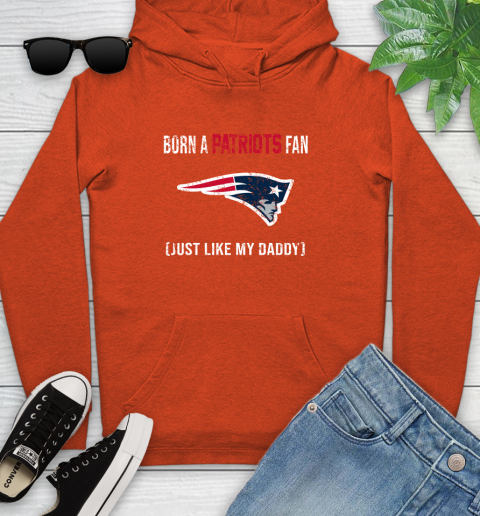 NFL New England Patriots Football Loyal Fan Just Like My Daddy Shirt Youth Hoodie 4