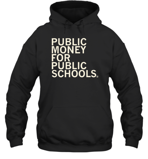 Raygunsite Merch Public Money For Public Schools Hoodie