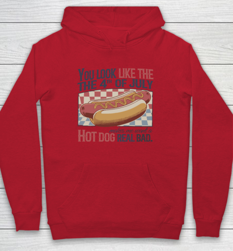 You Look Like The 4th Of July Hot Dog Hoodie 6