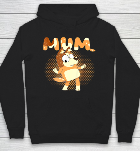 Blueys and Mum Funny For Men Woman Kid Hoodie