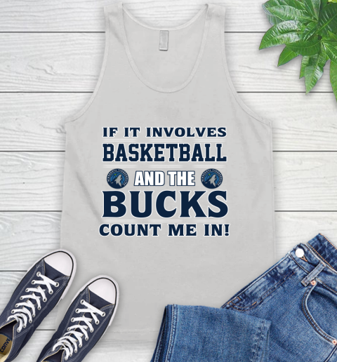 NBA If It Involves Basketball And Minnesota Timberwolves Count Me In Sports Tank Top