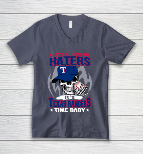 Listen Haters It is RANGERS Time Baby MLB V-Neck T-Shirt 7