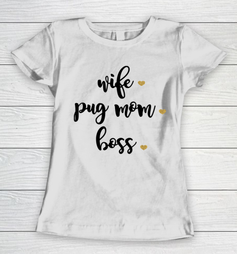 Mother's Day Funny Gift Ideas Apparel  Pug mom  Wife  Mom T Shirt Women's T-Shirt