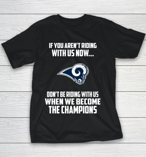 NFL Los Angeles Rams Football We Become The Champions Youth T-Shirt