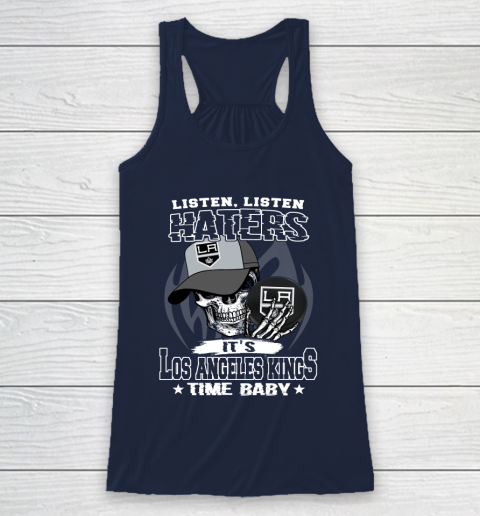 Listen Haters It is KINGS Time Baby NHL Racerback Tank 8