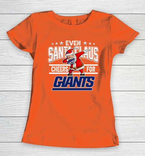 New York Giants Even Santa Claus Cheers For Christmas NFL Women's T-Shirt 3