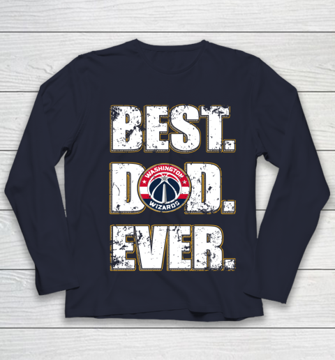 NBA Washington Wizards Basketball Best Dad Ever Family Shirt Youth Long Sleeve 2