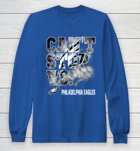 NFL Philadelphia Eagles Can't Stop Vs Long Sleeve T-Shirt 6