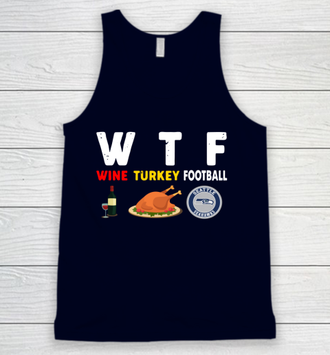 Seattle Seahawks Giving Day WTF Wine Turkey Football NFL Tank Top 2