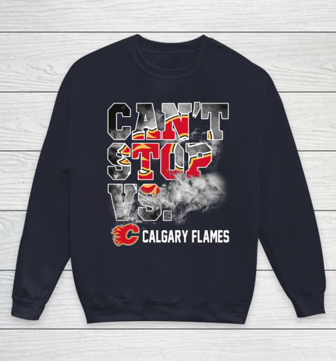 NHL Calgary Flames Hockey Can't Stop Vs Youth Sweatshirt 2