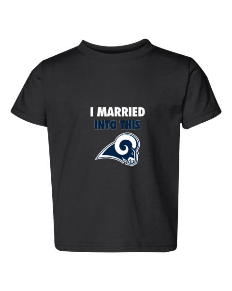 I Married Into This Los Angeles Rams Toddler Fine Jersey Tee