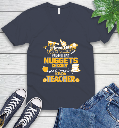 Denver Nuggets NBA I'm A Difference Making Student Caring Basketball Loving Kinda Teacher V-Neck T-Shirt 8