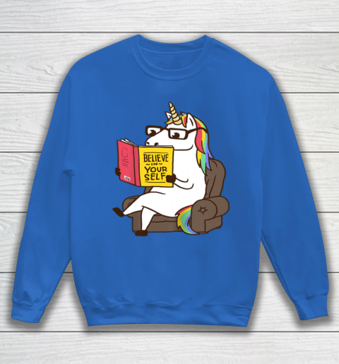 Unicorn Shirt Believe in Yourself Motivational Book Lover Sweatshirt 7
