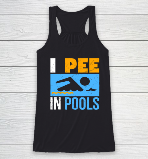 I Pee In Pools Funny Swimmer Swimming Racerback Tank