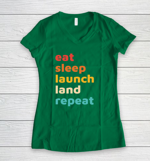 Eat Sleep Launch Land Repeat Women's V-Neck T-Shirt 3
