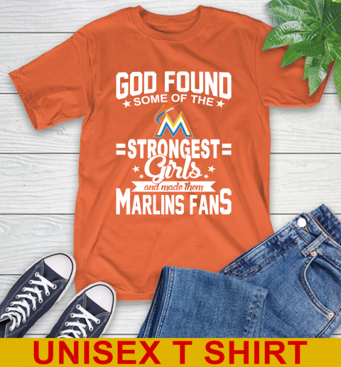 Miami Marlins MLB Baseball God Found Some Of The Strongest Girls Adoring Fans T-Shirt 4